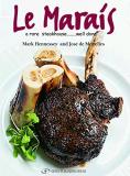 Mark Hennessey Le Marais Cookbook A Rare Steakhouse Well Done 