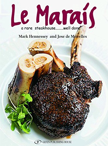 Mark Hennessey Le Marais Cookbook A Rare Steakhouse Well Done 