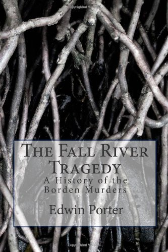 Michael W. Paulson The Fall River Tragedy A History Of The Borden Murders 