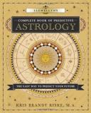 Kris Brandt Riske Llewellyn's Complete Book Of Predictive Astrology The Easy Way To Predict Your Future 