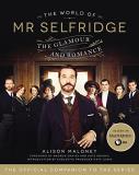 Alison Maloney The World Of Mr. Selfridge The Glamour And Romance 