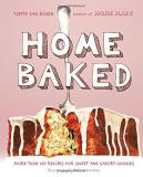 Yvette Van Boven Home Baked More Than 150 Recipes For Sweet And Savory Goodie 
