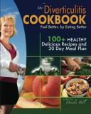 Andrea Johnson Ma The Diverticulitis Cookbook Feel Better By Eating Better 30 Day Meal Plan A 