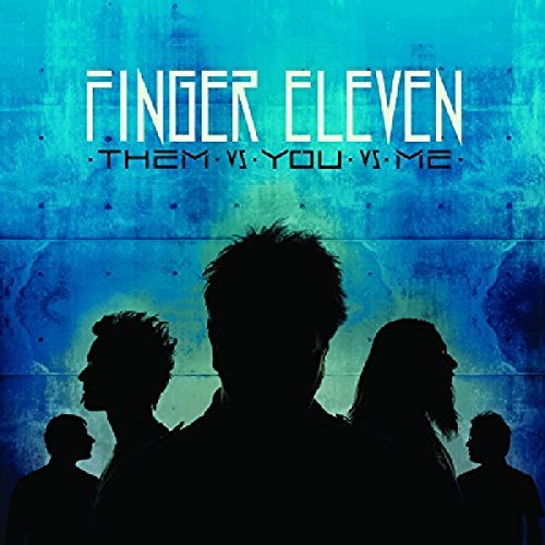 Finger Eleven/Them Vs You Vs Me