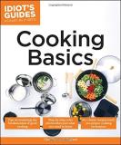 Thomas N. England Cooking Basics Tips On Mastering The Fundamentals Of Good Cookin 