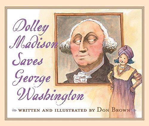 Don Brown/Dolley Madison Saves George Washington