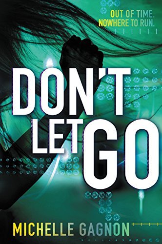 Michelle Gagnon/Don't Let Go