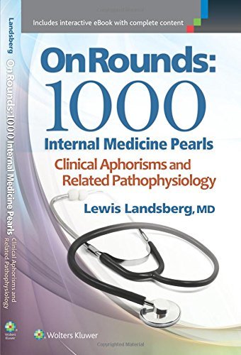 Lewis Landsberg On Rounds 1000 Internal Medicine Pearls 