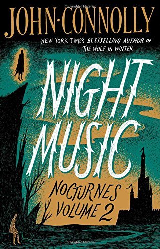 John Connolly/Night Music, 2@ Nocturnes Volume 2