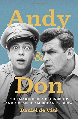Daniel de Vise/Andy and Don@The Making of a Friendship and a Classic American