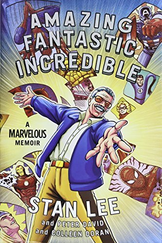 Stan Lee/Amazing Fantastic Incredible@A Marvelous Memoir