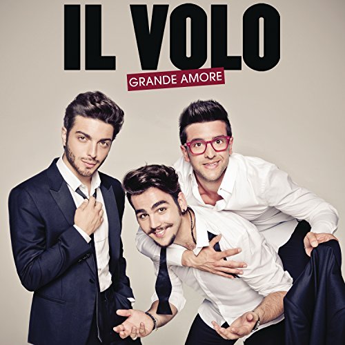 Il Volo/Grande Amore