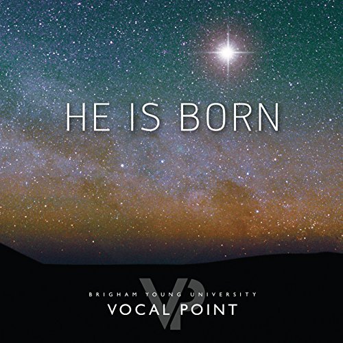 Byu Vocal Point/He Is Born