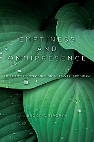 Brook A. Ziporyn Emptiness And Omnipresence An Essential Introduction To Tiantai Buddhism 