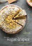 Samantha Seneviratne The New Sugar & Spice A Recipe For Bolder Baking 