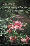 Ginny Stibolt The Art Of Maintaining A Florida Native Landscape 
