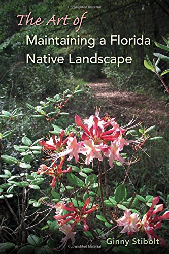 Ginny Stibolt The Art Of Maintaining A Florida Native Landscape 