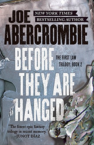 Joe Abercrombie Before They Are Hanged 
