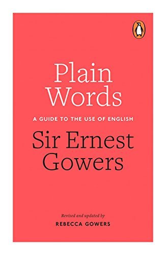 Ernest Gowers Plain Words 