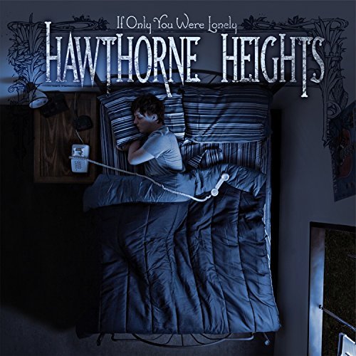 Hawthorne Heights/If Only You Were Lonely