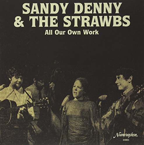 Sandy & The Strawbs Denny/All Our Own Work