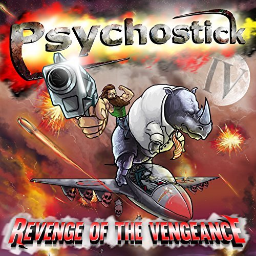 Psychostick/Iv Revenge Of The Vengeance@Explicit Version