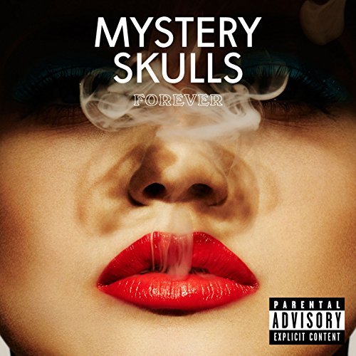 Mystery Skulls/Forever@Explicit@Explicit