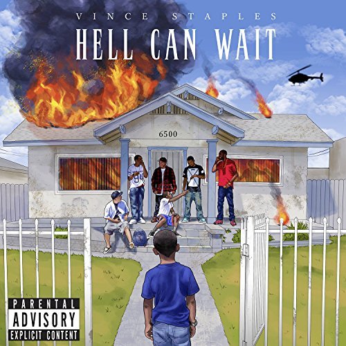 Vince Staples/Hell Can Wait@Explicit@Hell Can Wait