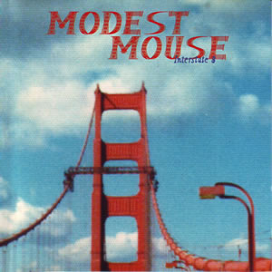 Modest Mouse/Interstate 8
