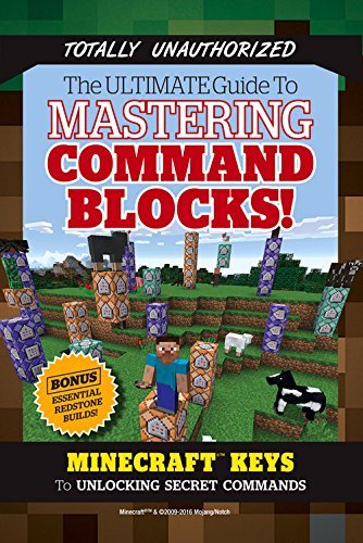 Triumph Books The Ultimate Guide To Mastering Command Blocks! Minecraft Keys To Unlocking Secret Commands 