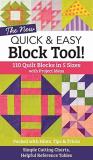 C&t Publishing The New Quick & Easy Block Tool! 110 Quilt Blocks In 5 Sizes With Project Ideas 