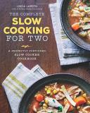Linda Larsen The Complete Slow Cooking For Two A Perfectly Portioned Slow Cooker Cookbook 