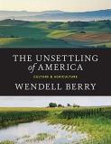 Wendell Berry The Unsettling Of America Culture & Agriculture 