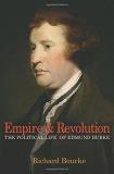 Richard Bourke Empire And Revolution The Political Life Of Edmund Burke 