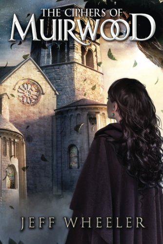 Jeff Wheeler The Ciphers Of Muirwood 