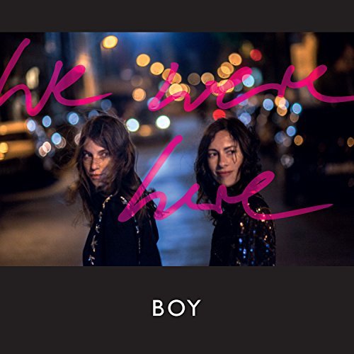 Boy/We Were Here