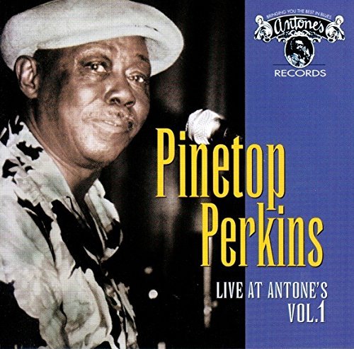 Pinetop Perkins/Live At Antone's 1@Live At Antone's 1