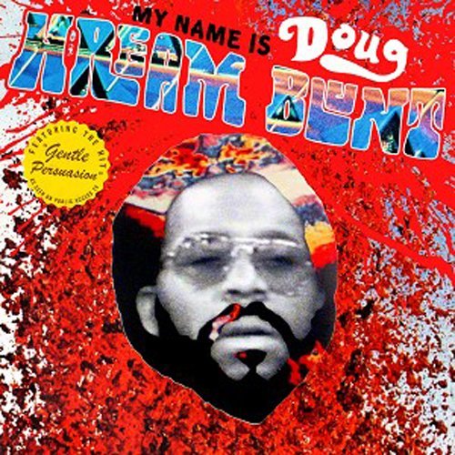 Doug Hream Blunt/My Name Is Doug Hream Blunt: F@My Name Is Doug Hream Blunt: F