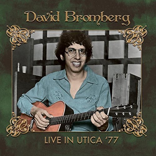 David Bromberg/Live in Utica '77@Live In Utica '77