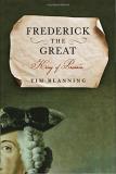 Tim Blanning Frederick The Great King Of Prussia 