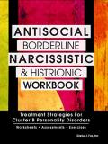 Daniel J. Fox Antisocial Borderline Narcissistic And Histrioni Treatment Strategies For Cluster B Personality Di 