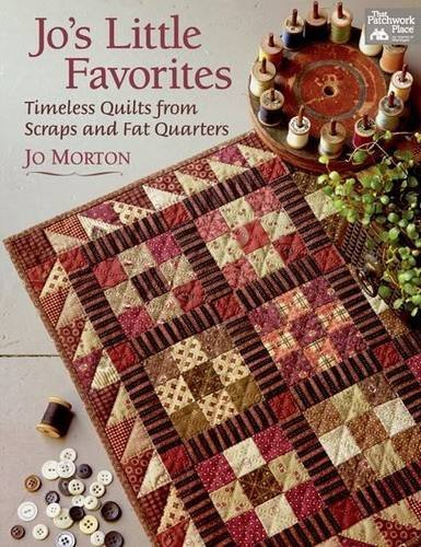 Jo Morton Jo's Little Favorites Timeless Quilts From Scraps And Fat Quarters 