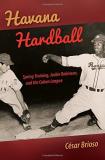 C?sar Brioso Havana Hardball Spring Training Jackie Robinson And The Cuban L 