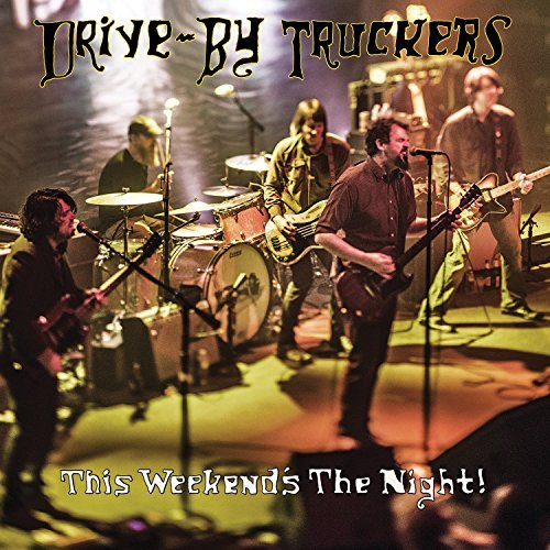 Drive-By Truckers/This Weekend's The Night: Highlights From It's Great to Be Alive!@2xLP