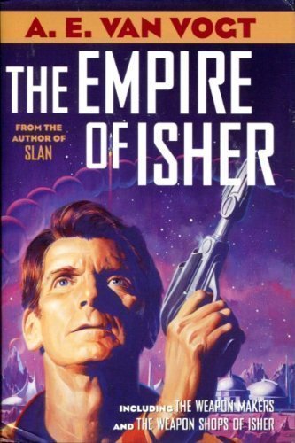 A. E. Van Vogt The Empire Of Isher The Weapon Makers & The Weapon Shops Of Isher 