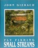 John Gierach Fly Fishing Small Streams 