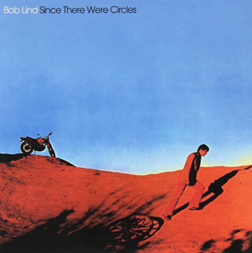 Bob Lind/Since There Were Circles