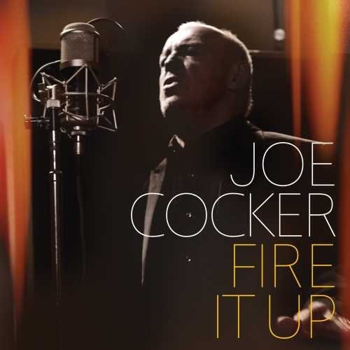 Joe Cocker/Fire It Up