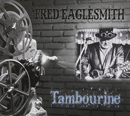 Fred Eaglesmith/Tambourine