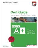 Mark Soper Comptia A+ 220 901 And 220 902 Cert Guide Academi 